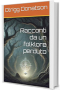 Racconti da un folklore perduto