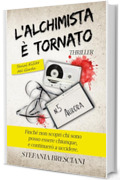 L'Alchimista &egrave; tornato (Cacciatori di Serial Killer. La serie Cherubini. Vol. 1)