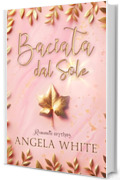 Baciata dal sole: Romantic Mythos