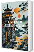 Fiabe e leggende dell'antica Cina: Racconti fantastici della dinastia Ming