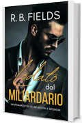 Lodato dal Miliardario: Un Romanzo di Celibi Ricchi e Sporchi