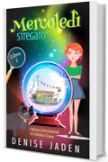 Mercoled&igrave; Stregato: I Misteri Settimanali di Tabitha Chase