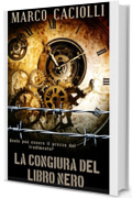 La congiura del libro nero - SECONDA E ULTIMA PARTE (Horus Series)
