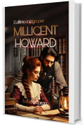 L'ultimo intrigo per Millicent Howard (Intrighi nel Far West Vol. 4)