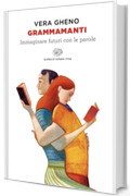 Grammamanti: Immaginare futuri con le parole