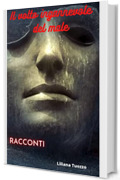Il volto ingannevole del male: racconti