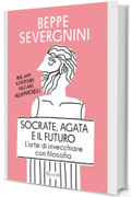 Socrate, Agata e il futuro: L'arte di invecchiare con filosofia