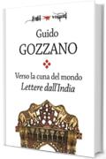 Verso la cuna del mondo. Lettere dall'India (Fogli volanti)