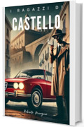 I ragazzi di Castello (Commissario Casu Vol. 1)