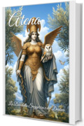 Atena: La Dea della Saggezza e del Destino