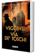 La veggente di via de’ Toschi (I misteri di Bologna Vol. 2)