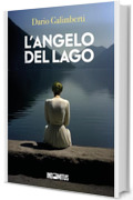 L'angelo del lago (Il delegato di polizia Ezechiele Beretta Vol. 1)