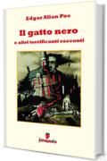 Il gatto nero e altri terrificanti racconti (Emozioni senza tempo)