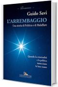 L'arrembaggio: Una storia di Politica e di Malaffare