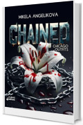 Chained: Chicago Outfits (Collana Nirvana - PubMe) (PubMe Romance)