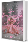 Una Principessa Molto Speciale