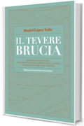 Il Tevere brucia