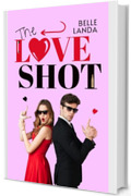 The Love Shot