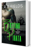 Bottino Pirata: Un Racconto Erotico Breve (Corto e Piccante)