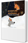 Avventure Invernali: Alla ricerca della tana