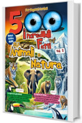 500 Incredibili Fatti Vol. 2: Animali e Natura con Quiz e Illustrazioni in B/N