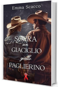 Sopra un giaciglio giallo paglierino (La famiglia Corsi Vol. 2)