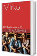 Mirko: lorisborisdoris vol.2