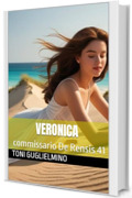 VERONICA: commissario De Rensis 41 (IL COMMISSARIO TONI DE RENSIS)