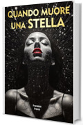 Quando Muore Una STELLA