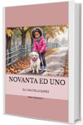 NOVANTA ed UNO: SUL VIALE DELLE QUERCE