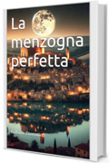 La menzogna perfetta