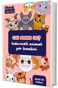 Chi sono io? Indovinelli animali per bambini (Who am I? Fun Animal Riddles for Kids)