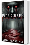 Pipe Creek: Blood flow river