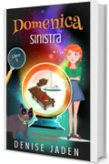 Domenica Sinistra: I Misteri Settimanali di Tabitha Chase