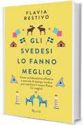 Gli svedesi lo fanno meglio