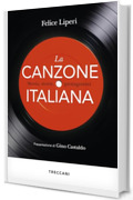 La canzone italiana: Storia, storie, protagonisti