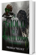 Il Gioco del Gentiluomo: Romanzo Storico - Autoconclusivo - Dark: SEVEN DEVILS II