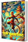 Sun Wukong: e il Torneo di Arti Marziali