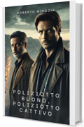 Poliziotto buono, poliziotto cattivo