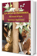 Un Anno di Preghiere: 365 Giorni di Fede, Speranza e Ispirazione