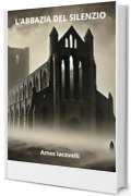L' ABBAZIA DEL SILENZIO