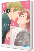 Darling give me a break: Digital Edition
