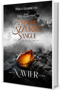 Xavier (Principi Azzurro Sangue Vol. 8)