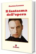 Il fantasma dell'opera (Emozioni senza tempo)