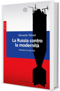 La Russia contro la modernit&agrave;