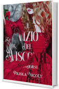 Il Vizio del Visconte: Romance Storico - Autoconclusivo - Dark - SEVEN DEVILS I