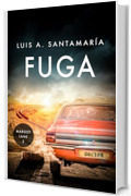 Fuga: Romanzo di suspense, mistero e avventura (Trilogia di Margot Lane (Prequel di M&oacute;nica Lago) Vol. 2)