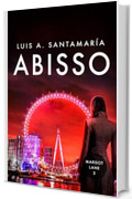 Abisso: Universo M&oacute;nica Lago. Romanzo di suspense, azione e avventura (Trilogia di Margot Lane (Prequel di M&oacute;nica Lago) Vol. 3)