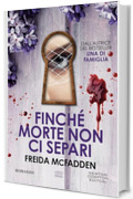 Finché morte non ci separi