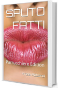 Sputo fatti: Parrucchiere Edition